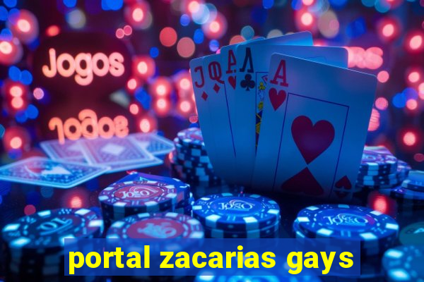 portal zacarias gays